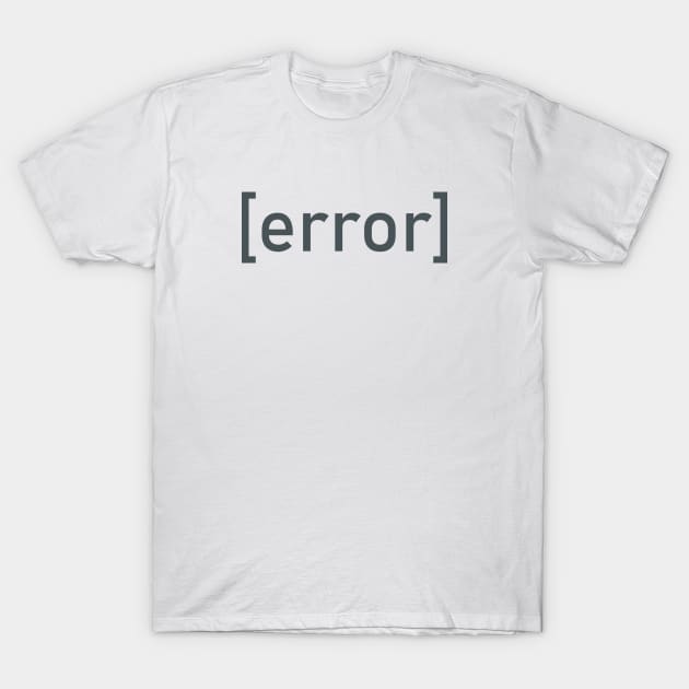 [Error] T-Shirt by TrevorBrenan